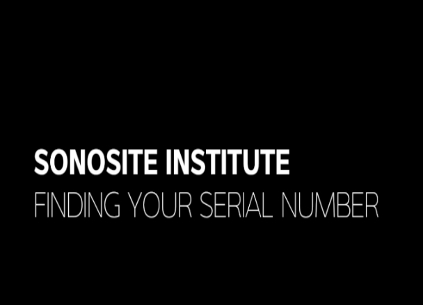 Sonosite Institute: Finding Your Serial Number